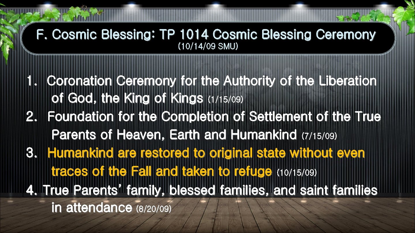 F. Cosmic Blessing: TP 1014 Cosmic Blessing Ceremony (10/14/09 SMU) 1. Coronation Ceremony for