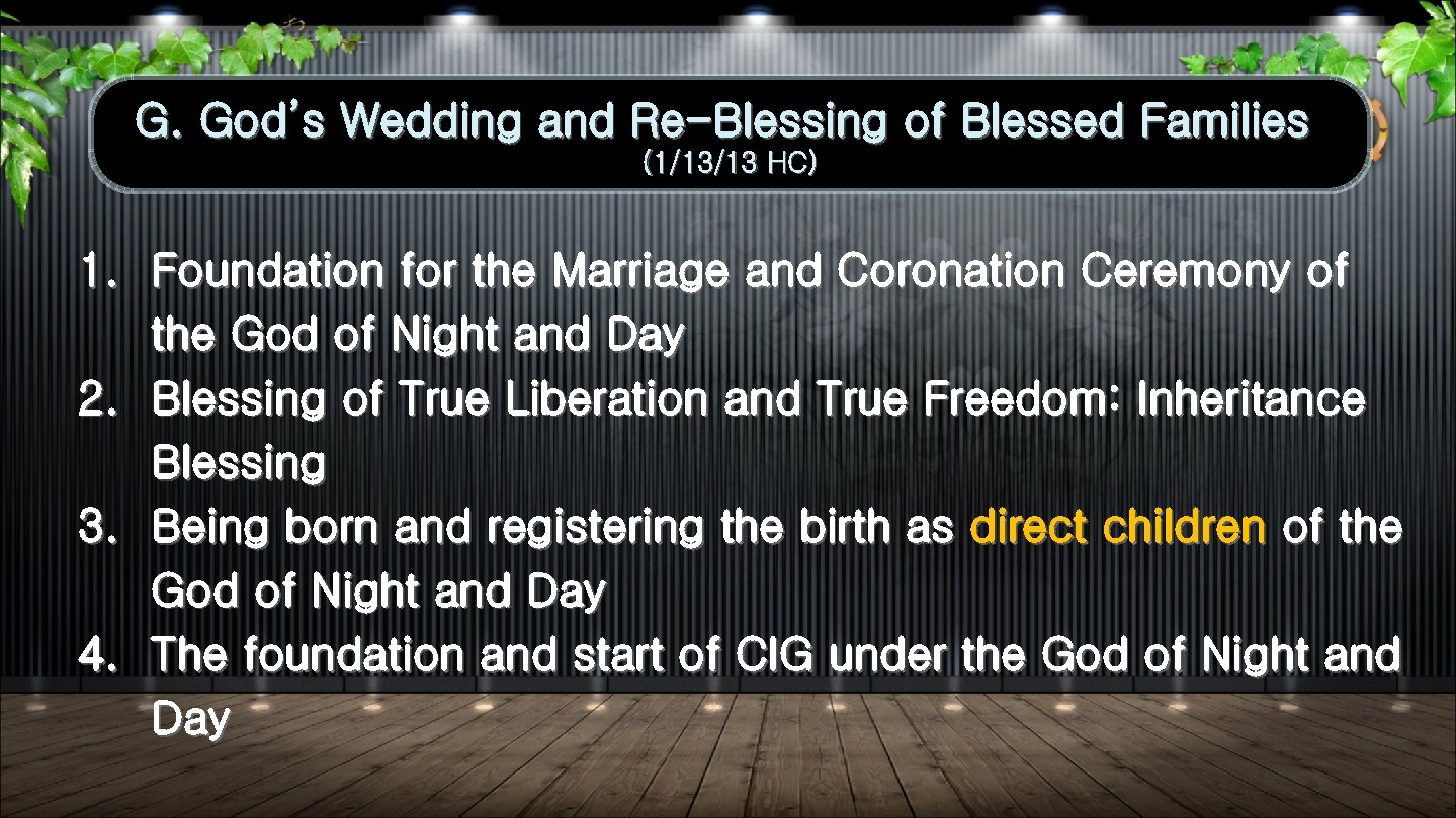 G. God’s Wedding and Re-Blessing of Blessed Families (1/13/13 HC) 1. Foundation for the