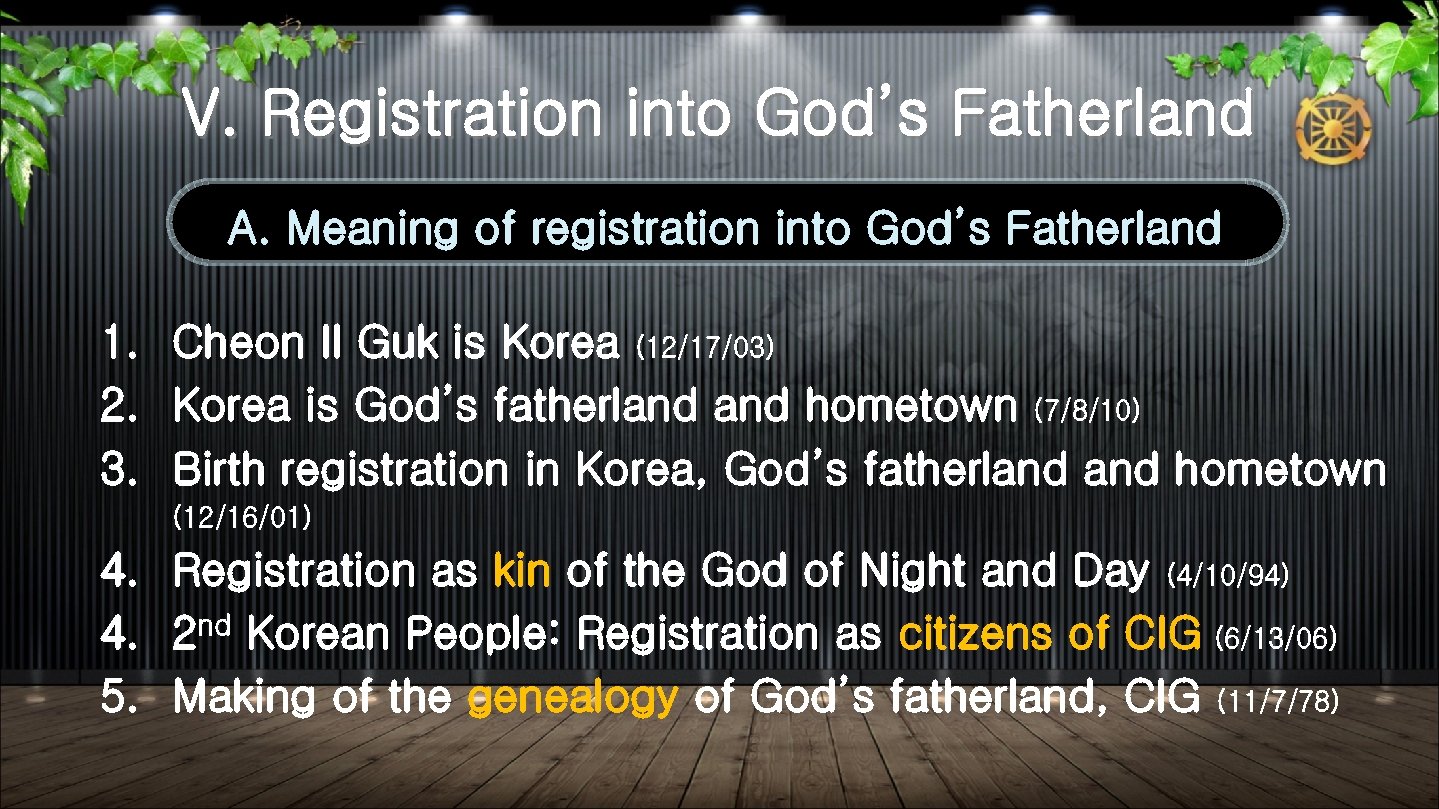 V. Registration into God’s Fatherland A. Meaning of registration into God’s Fatherland 1. Cheon