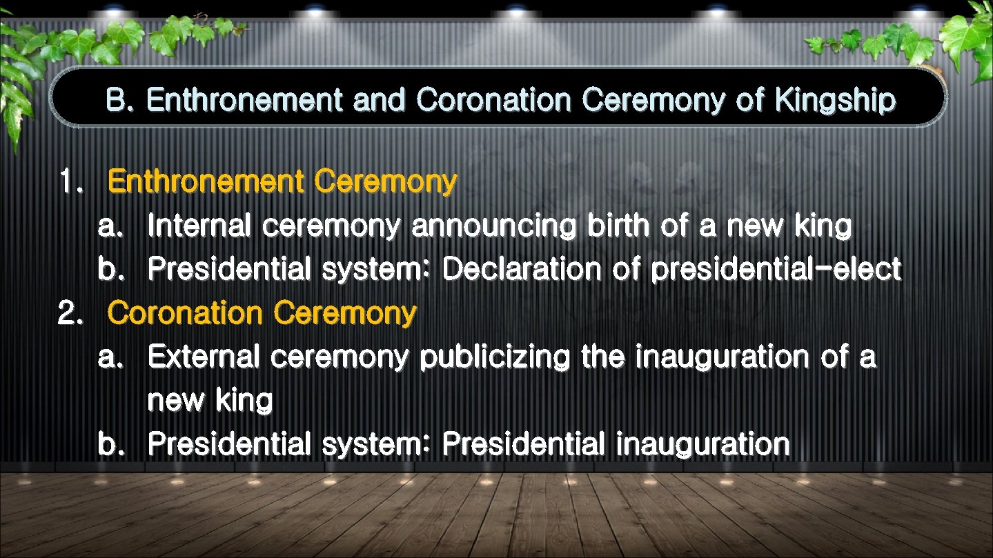 B. Enthronement and Coronation Ceremony of Kingship 1. Enthronement Ceremony a. Internal ceremony announcing