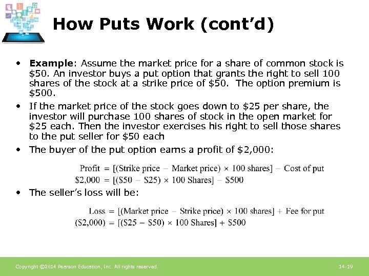 How Puts Work (cont’d) • Example: Assume the market price for a share of