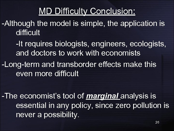 MD Difficulty Conclusion: -Although the model is simple, the application is difficult -It requires