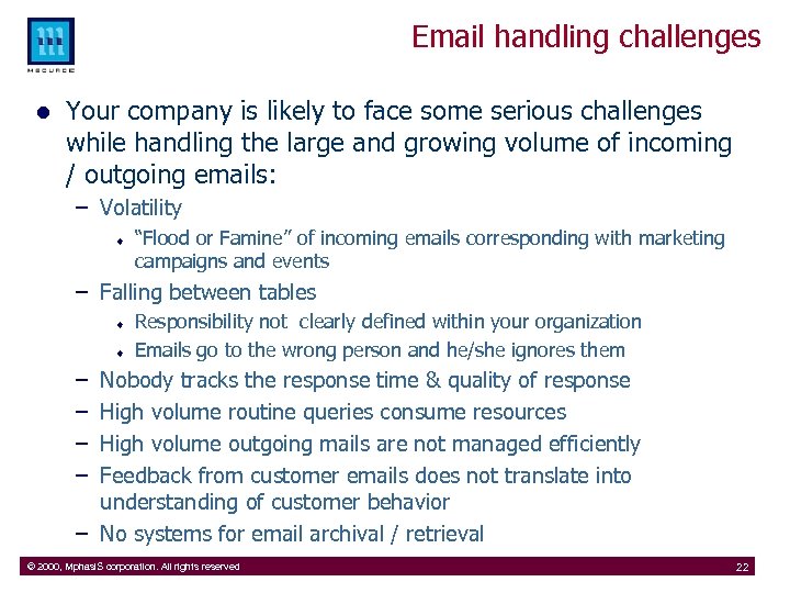 Email handling challenges l Your company is likely to face some serious challenges while