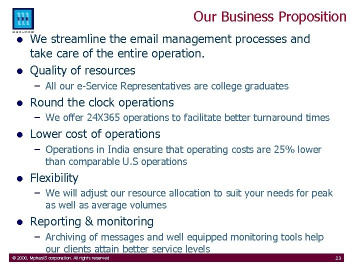 Our Business Proposition l l We streamline the email management processes and take care