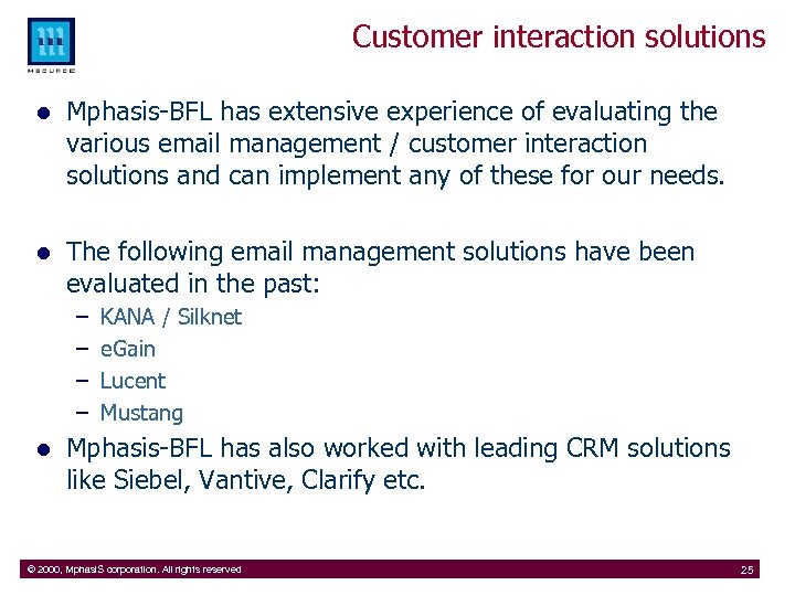 Customer interaction solutions l Mphasis-BFL has extensive experience of evaluating the various email management