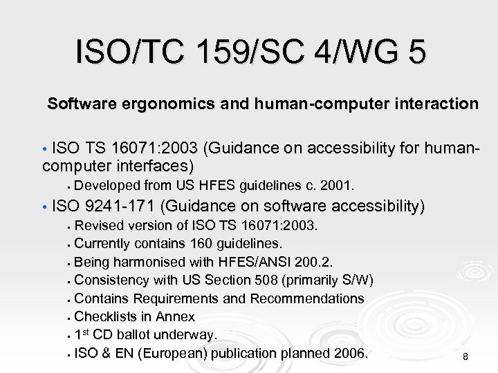 ISO/TC 159/SC 4/WG 5 Software ergonomics and human-computer interaction • ISO TS 16071: 2003