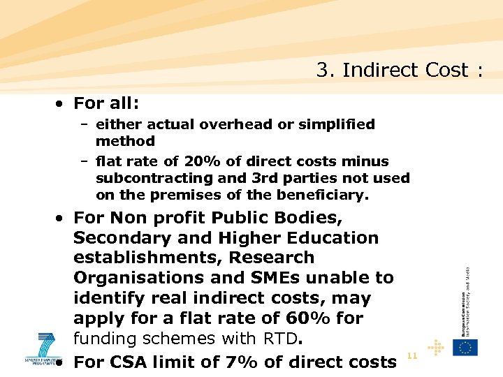 3. Indirect Cost : • For all: – either actual overhead or simplified method