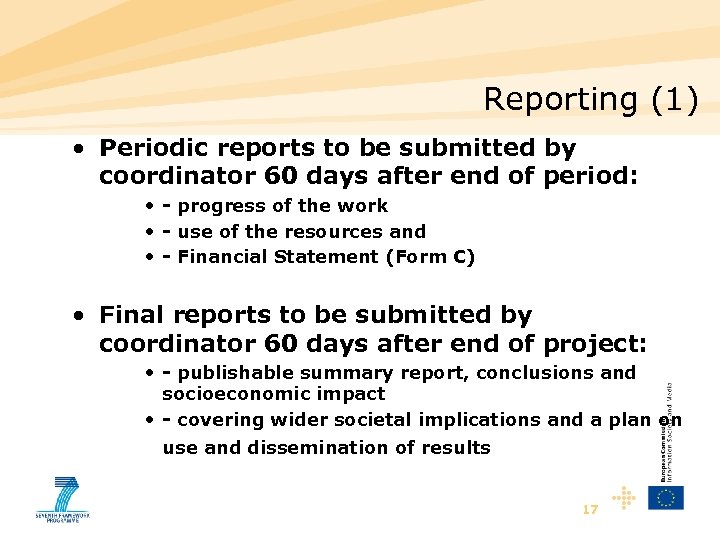 Reporting (1) • Periodic reports to be submitted by coordinator 60 days after end