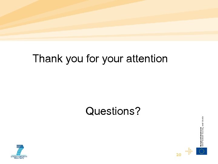 Thank you for your attention Questions? 20 