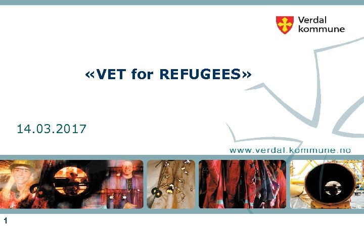  «VET for REFUGEES» 14. 03. 2017 1 