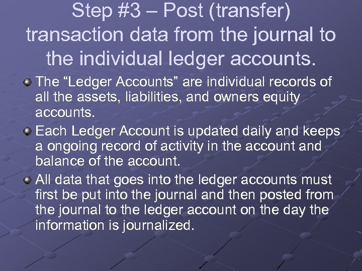 Step #3 – Post (transfer) transaction data from the journal to the individual ledger