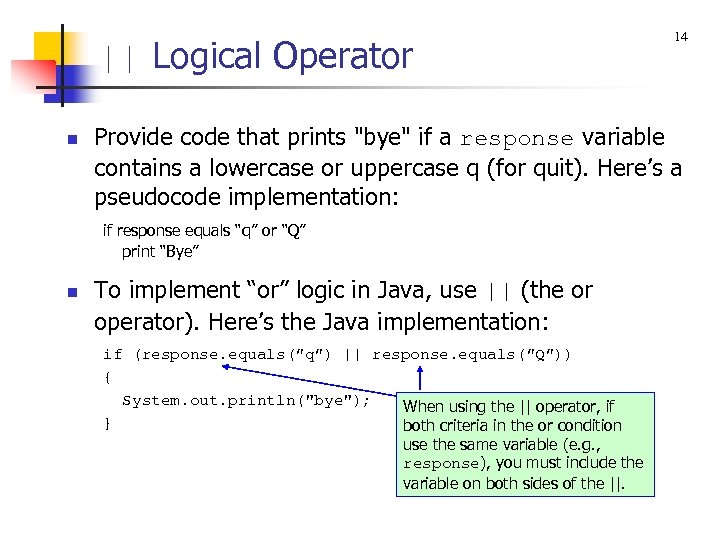 || Logical Operator n Provide code that prints 