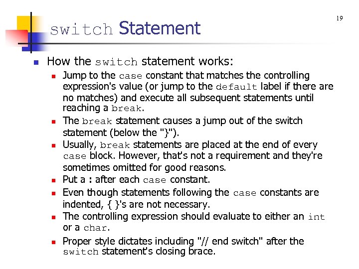 switch Statement n How the switch statement works: n n n n Jump to