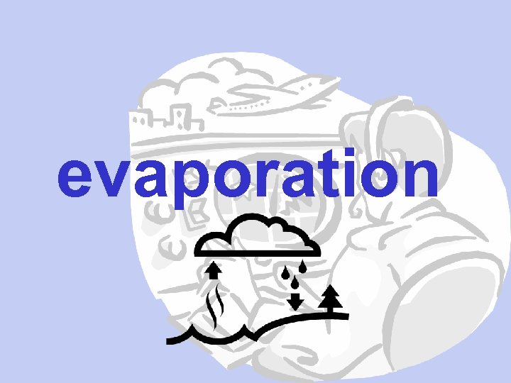 evaporation 