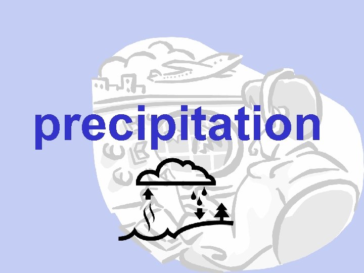 precipitation 