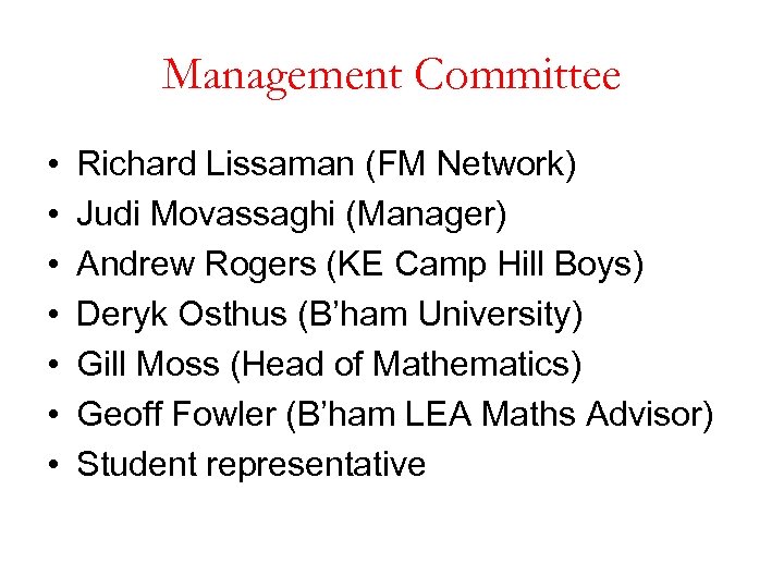 Management Committee • • Richard Lissaman (FM Network) Judi Movassaghi (Manager) Andrew Rogers (KE