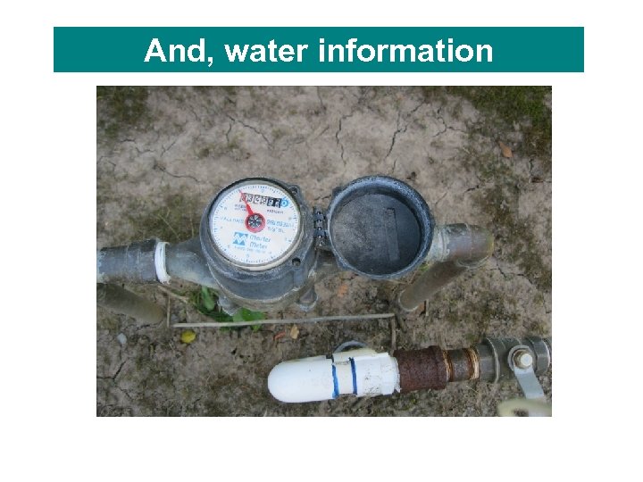 And, water information 