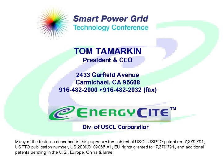 TOM TAMARKIN President & CEO 2433 Garfield Avenue Carmichael, CA 95608 916 -482 -2000