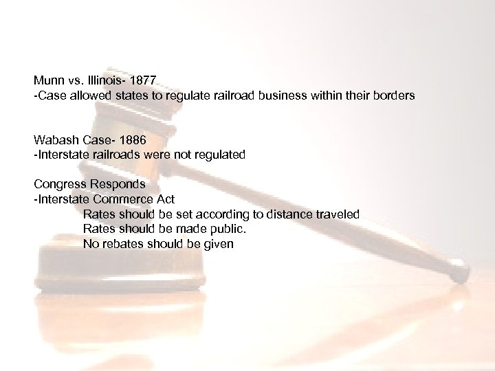 Munn vs. Illinois- 1877 -Case allowed states to regulate railroad business within their borders