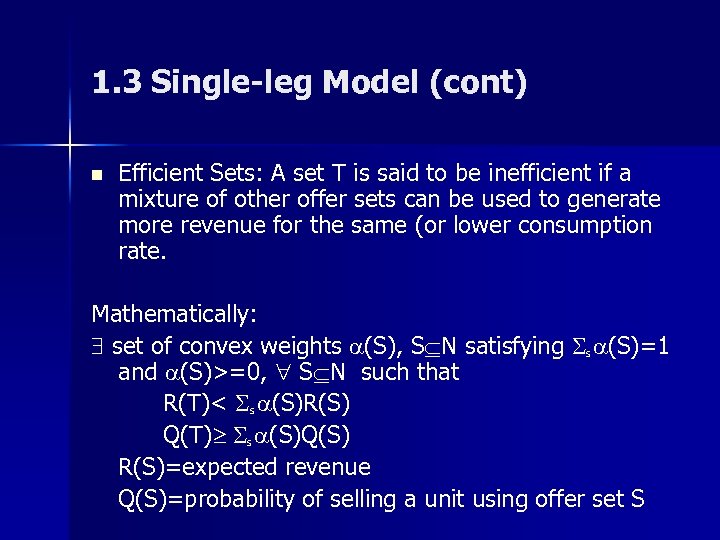 1. 3 Single-leg Model (cont) n Efficient Sets: A set T is said to