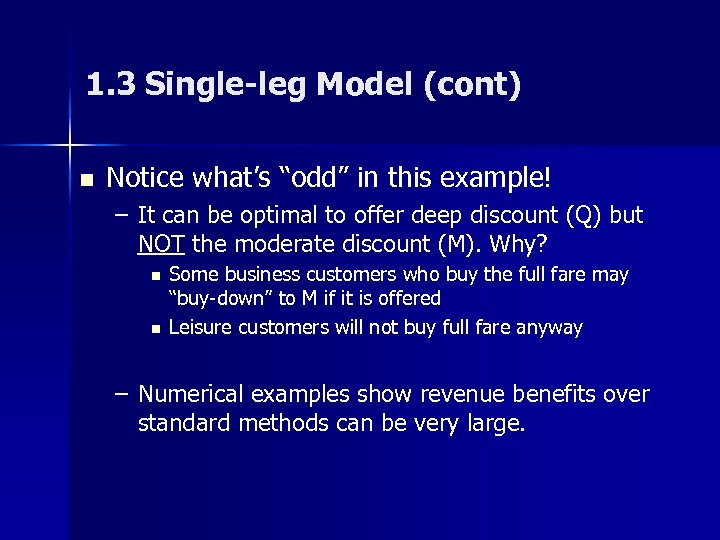 1. 3 Single-leg Model (cont) n Notice what’s “odd” in this example! – It