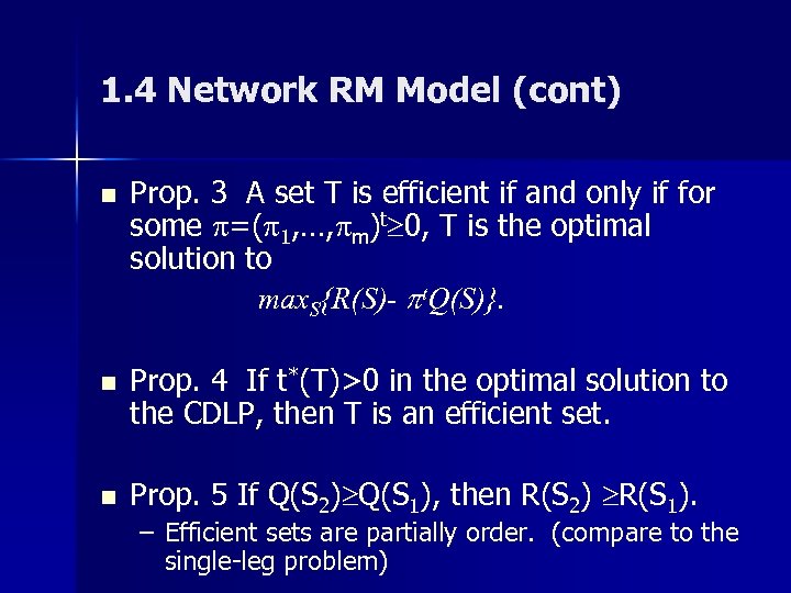 1. 4 Network RM Model (cont) n Prop. 3 A set T is efficient