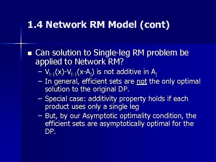 1. 4 Network RM Model (cont) n Can solution to Single-leg RM problem be