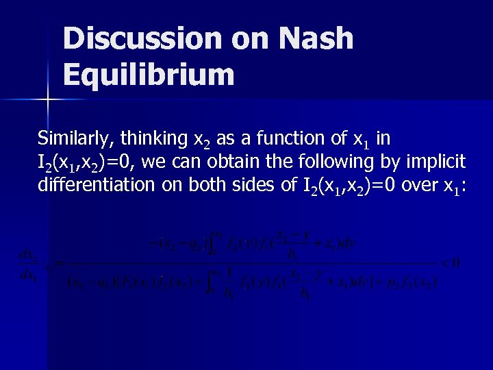 Discussion on Nash Equilibrium Similarly, thinking x 2 as a function of x 1