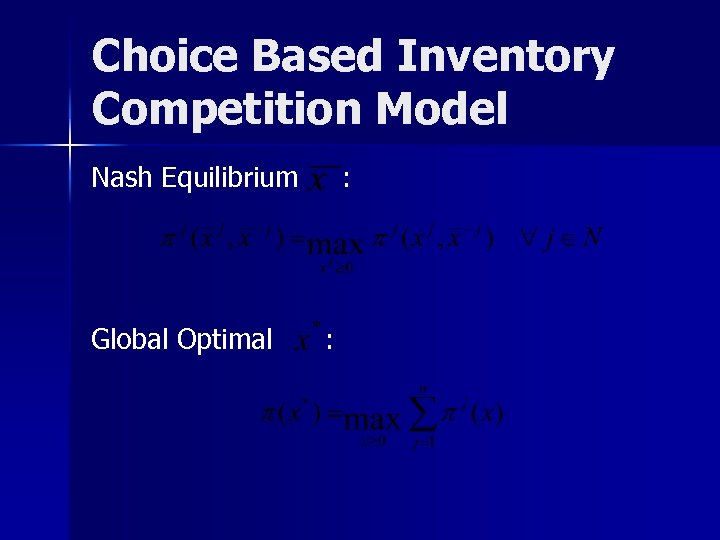 Choice Based Inventory Competition Model Nash Equilibrium Global Optimal : : 