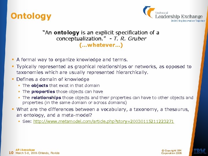 Ontology “An ontology is an explicit specification of a conceptualization. ” - T. R.