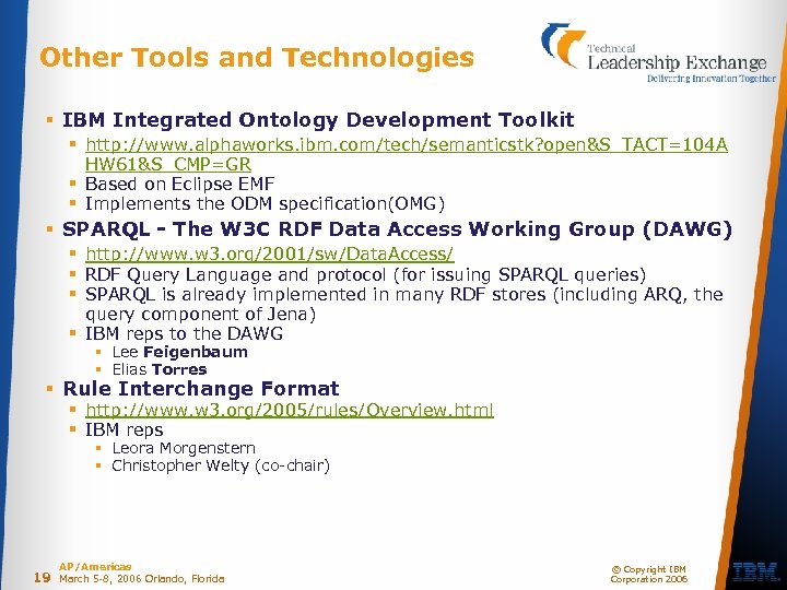 Other Tools and Technologies § IBM Integrated Ontology Development Toolkit § http: //www. alphaworks.