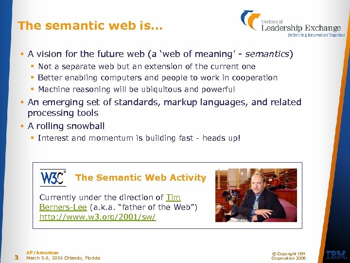 The semantic web is… § A vision for the future web (a ‘web of