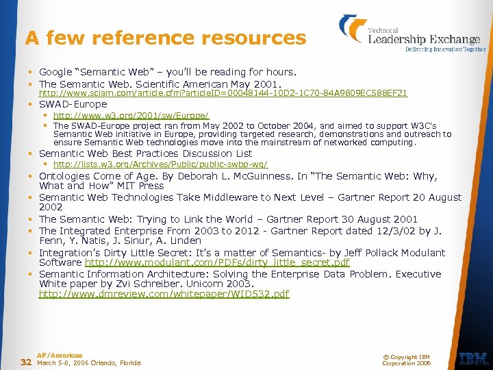 A few reference resources § Google “Semantic Web” – you’ll be reading for hours.