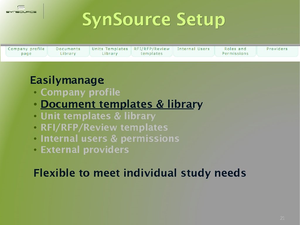 Syn. Source Setup Easilymanage: • Company profile • Document templates & library • •