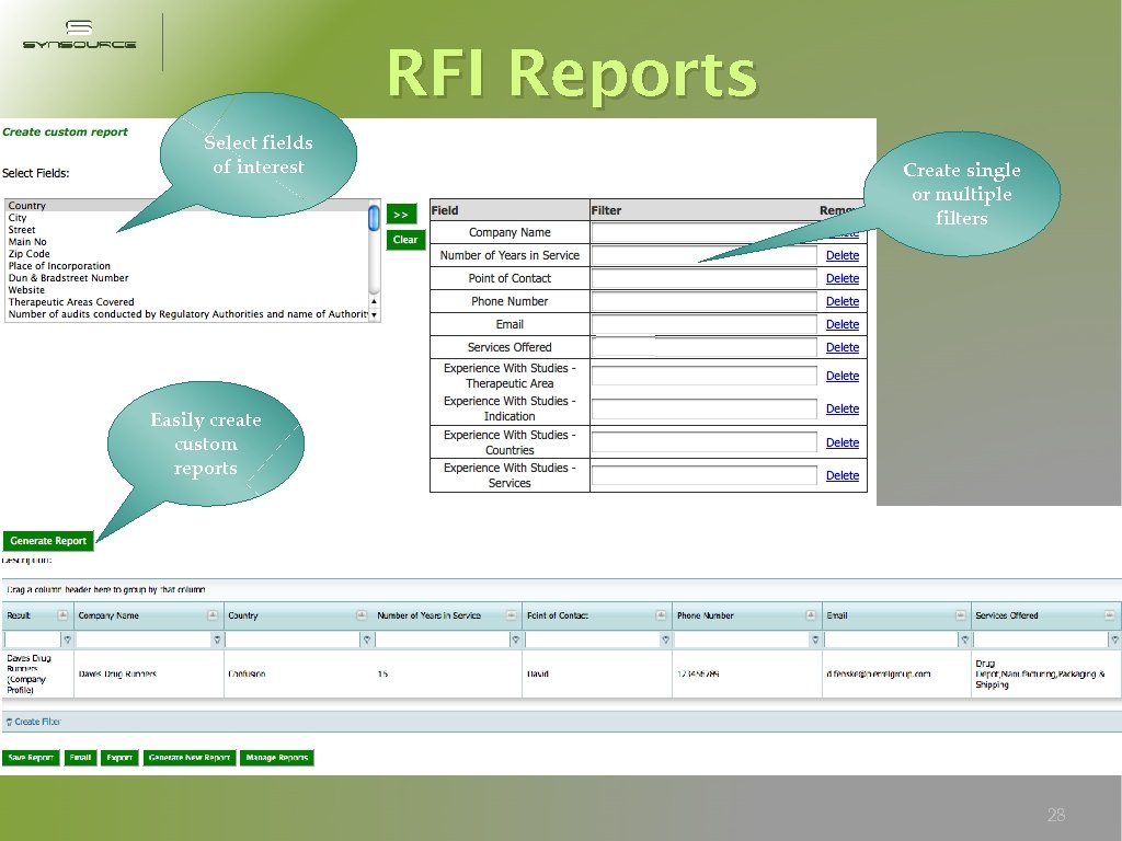 RFI Reports Select fields of interest Create single or multiple filters Easily create custom