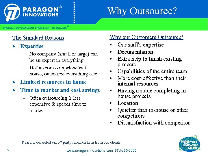 Why Outsource? The Standard Reasons · Expertise – No company (small or large) can