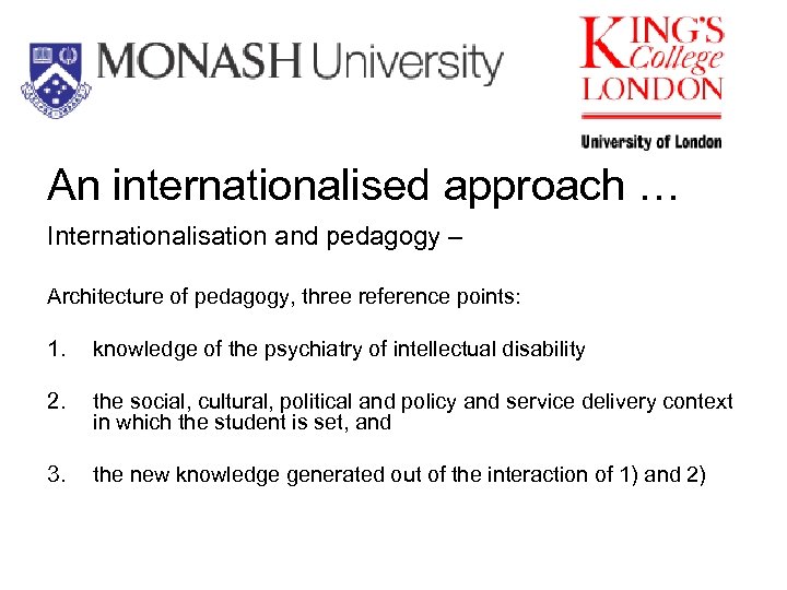 An internationalised approach … Internationalisation and pedagogy – Architecture of pedagogy, three reference points: