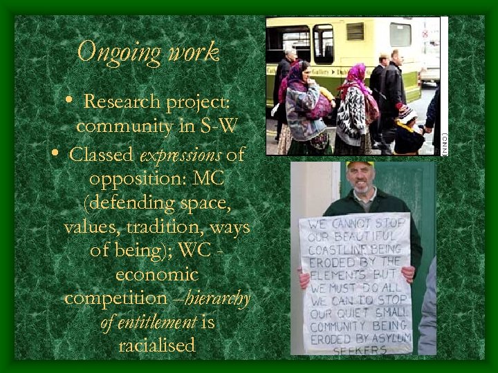 Ongoing work • Research project: community in S-W • Classed expressions of opposition: MC