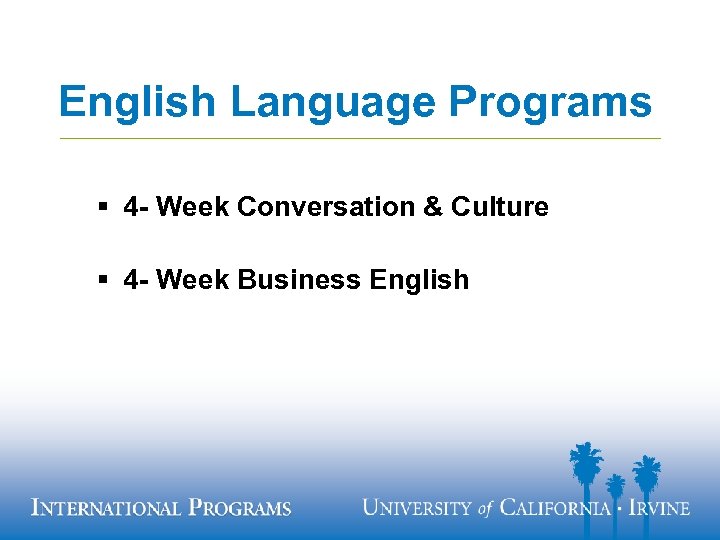 English Language Programs § 4 - Week Conversation & Culture § 4 - Week