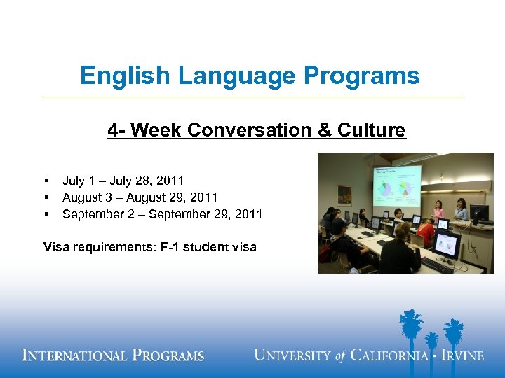 English Language Programs 4 - Week Conversation & Culture § § § July 1