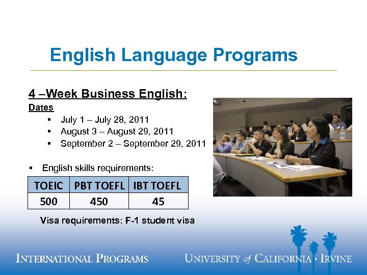 English Language Programs 4 –Week Business English: Dates § July 1 – July 28,