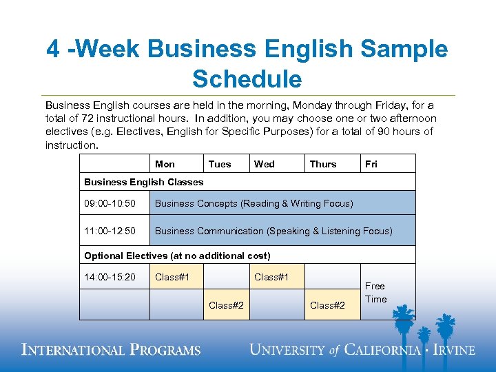  English Sample 4 -Week Business Schedule Business English courses are held in the
