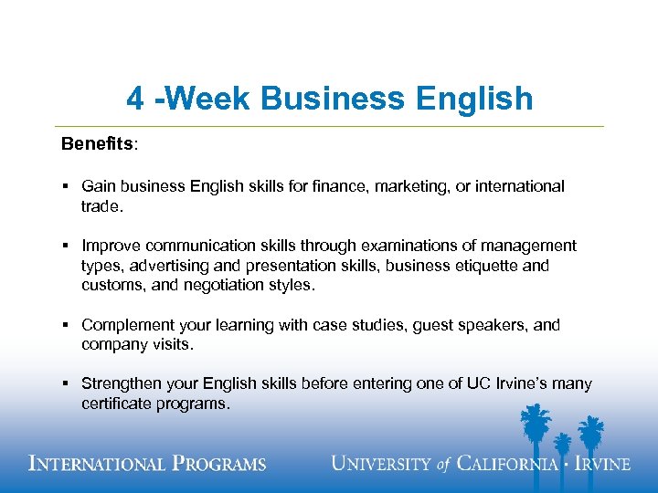 4 -Week Business English Benefits: § Gain business English skills for finance, marketing, or