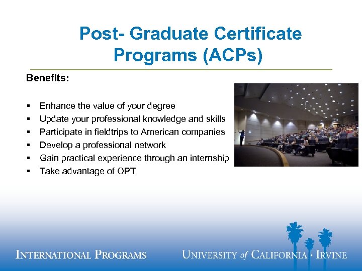 Post- Graduate Certificate Programs (ACPs) Benefits: § § § Enhance the value of your
