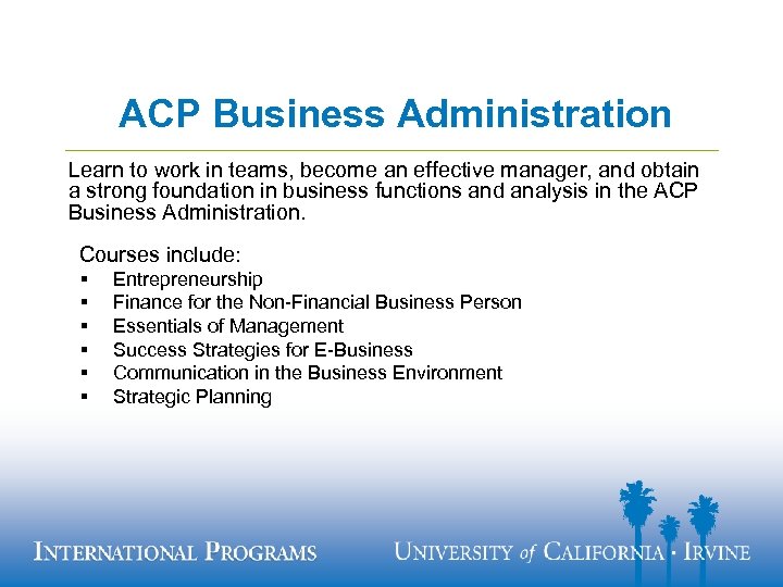 ACP Business Administration Learn to work in teams, become an effective manager, and obtain