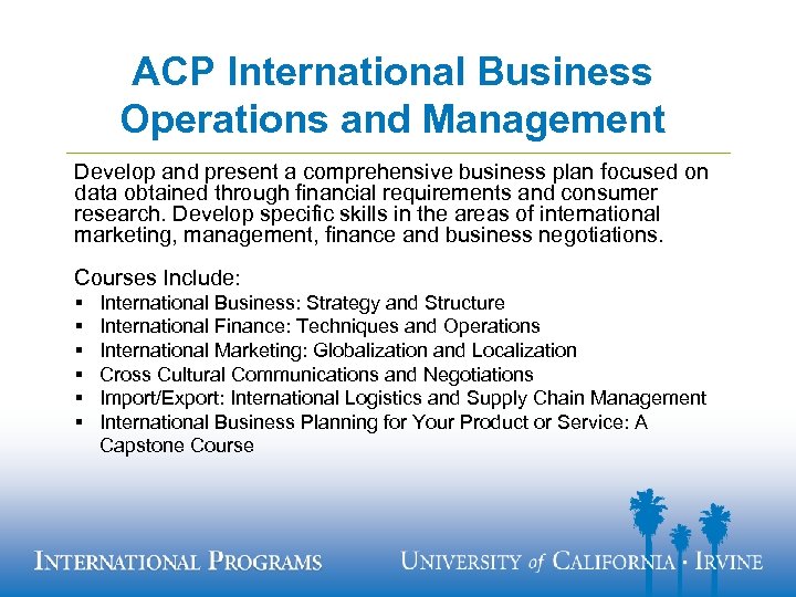 ACP International Business Operations and Management Develop and present a comprehensive business plan focused