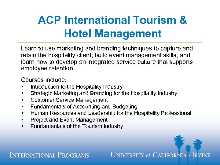ACP International Tourism & Hotel Management Learn to use marketing and branding techniques to