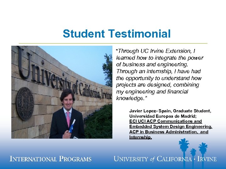 Student Testimonial “Through UC Irvine Extension, I learned how to integrate the power of