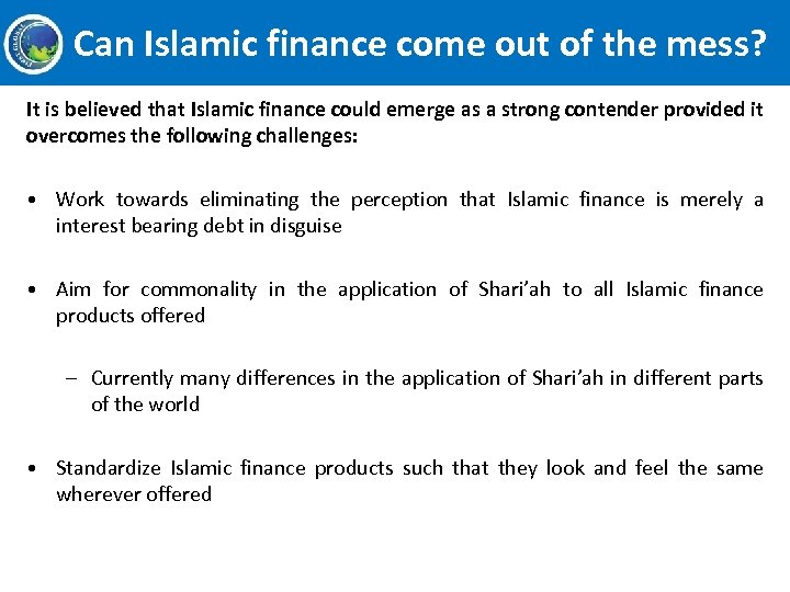 Can Islamic finance come out of the mess? It is believed that Islamic finance