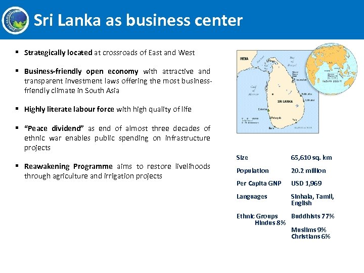 Sri Lanka as business center § Strategically located at crossroads of East and West